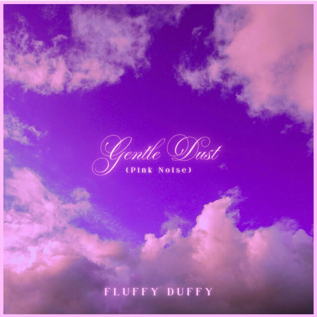 Gentle Dust