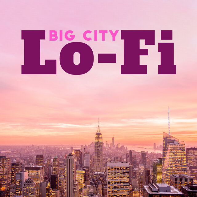 Big City Lo-Fi