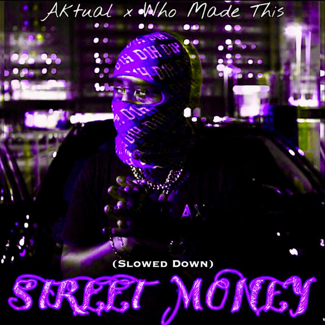 Street Money (Slowed Down)