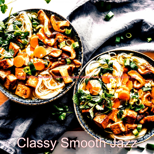 Music for Gourmet Meals - Debonair Trumpet, Electric Piano, Alto Sax and Soprano Sax