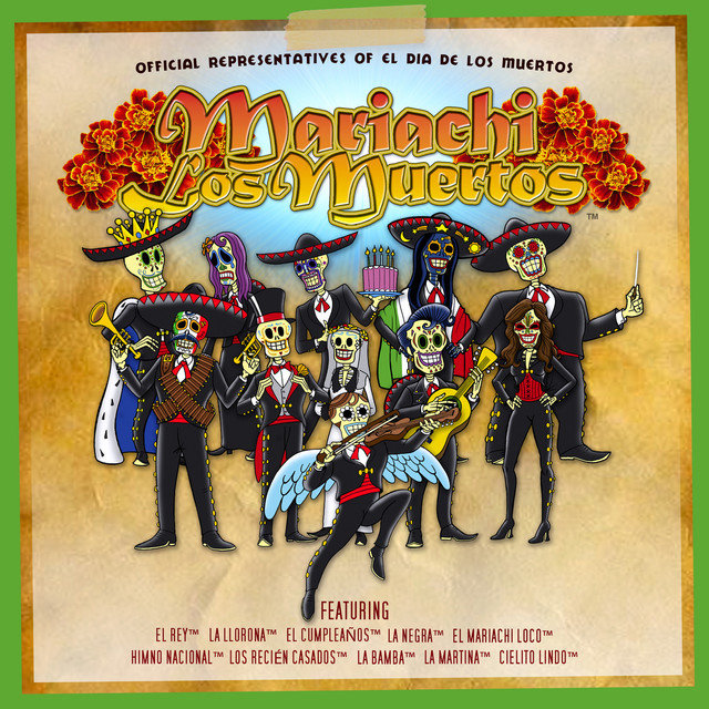 Mariachi Los Muertos Presents: The Official Representatives of El Día de Los Muertos, Vol. 1