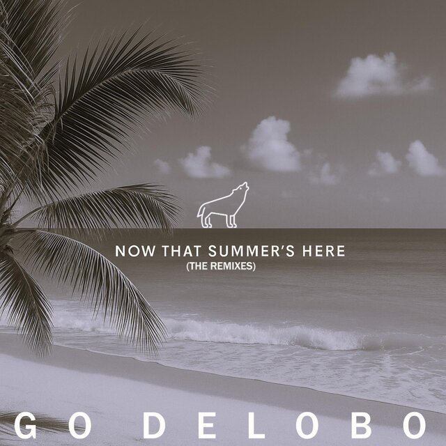 Now That Summer's Here (The Remixes)