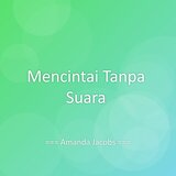 Mencintai Tanpa Suara