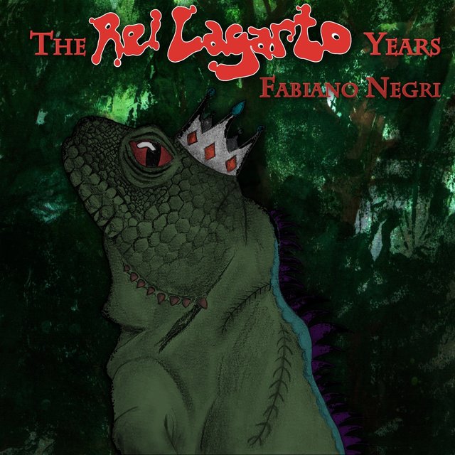 The Rei Lagarto Years (Remastered)