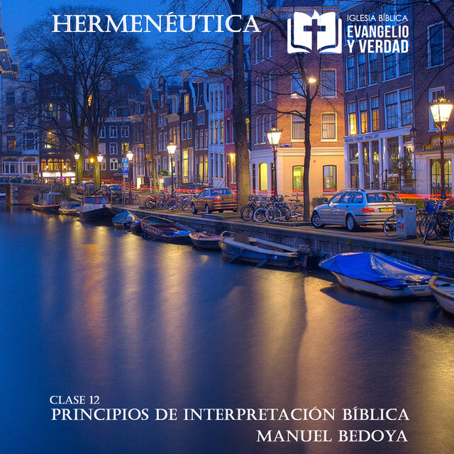 Principios de interpretación bíblica (Hermenéutica) CLASE 12