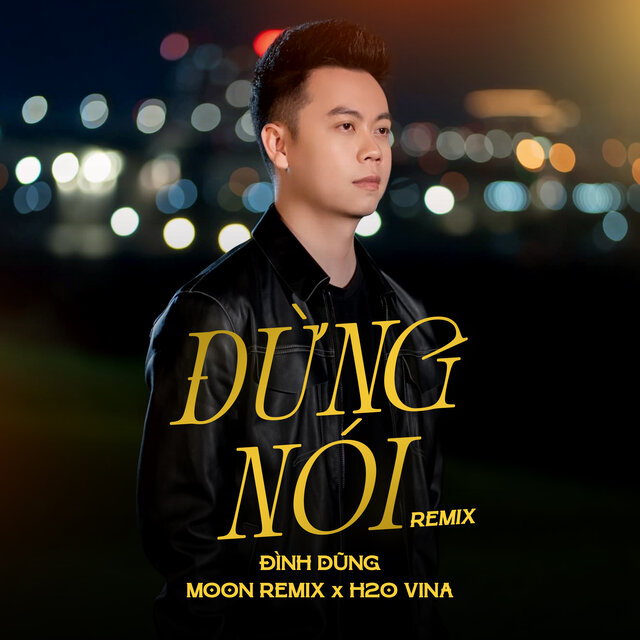 Đừng Nói (Remix)