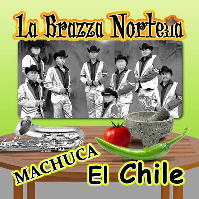 Machuca El Chile (Norteño)