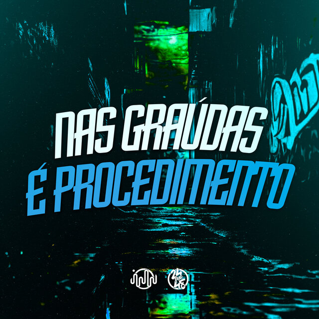 Nas Graúdas É Procedimento
