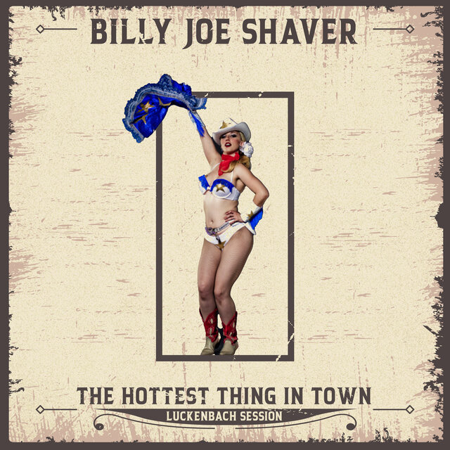The Hottest Thing in Town (Luckenbach Session)