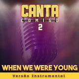 When We Were Young