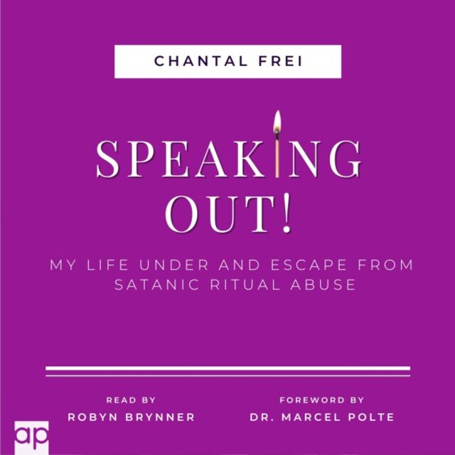 Speaking Out! (My Life Under and Escape from Satanic Ritual Abuse)