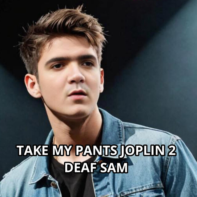 Take My Pants Joplin 2