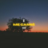 me cansé