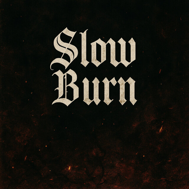 Slow Burn