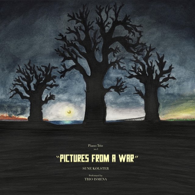 Sune Kølster: Piano Trio No 1: Pictures from a War