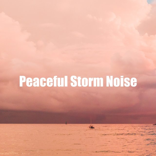 Peaceful Storm Noise