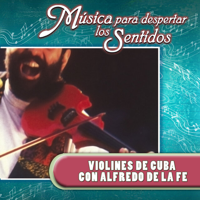 Música para Despertar los Sentidos (Violines de Cuba)