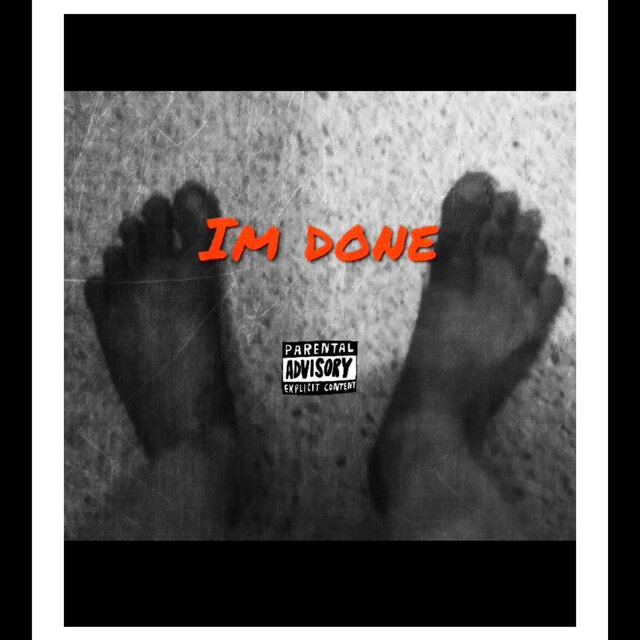 Im done