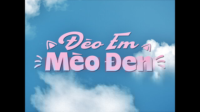 ĐÈO EM MÈO ĐEN