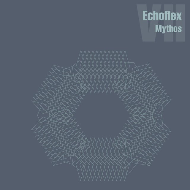 Echoflex VII: Mythos