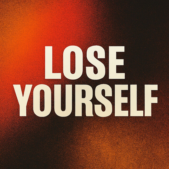 Lose Yourself