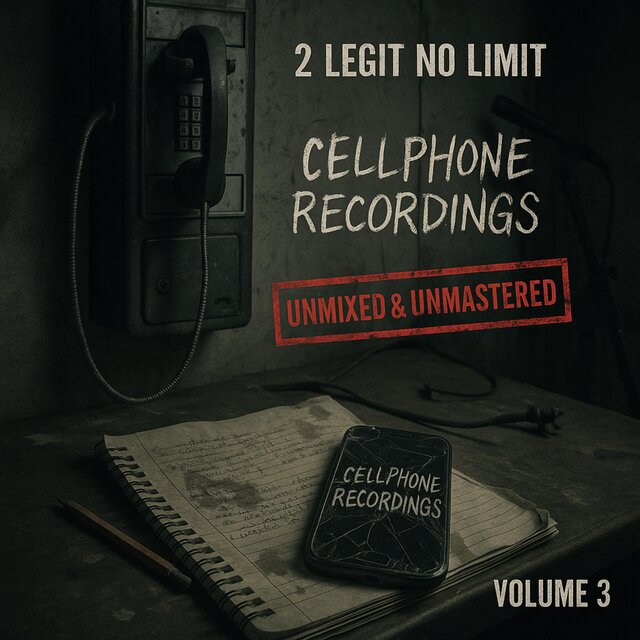 Cellphone Recordings, Vol. 3 (Unmixed & Unmastered)