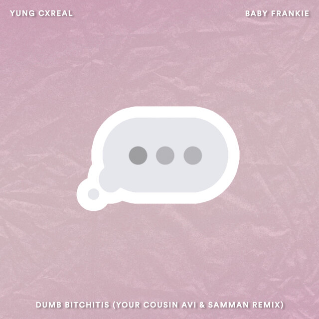dumb bitchitis (Your Cousin Avi & Samman Remix)