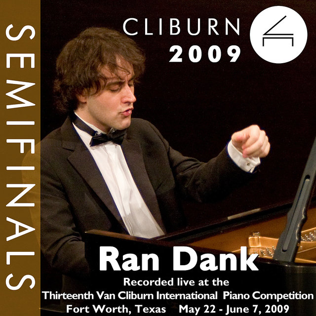 2009 Van Cliburn International Piano Competition: Semifinal Round - Ran Dank