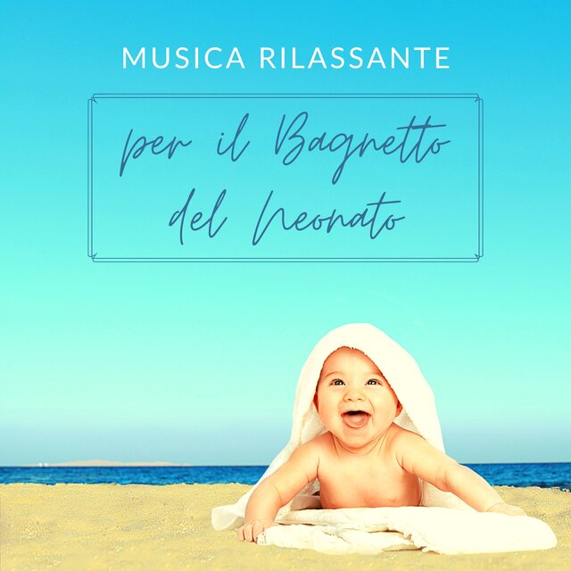 Musica rilassante per il bagnetto del neonato
