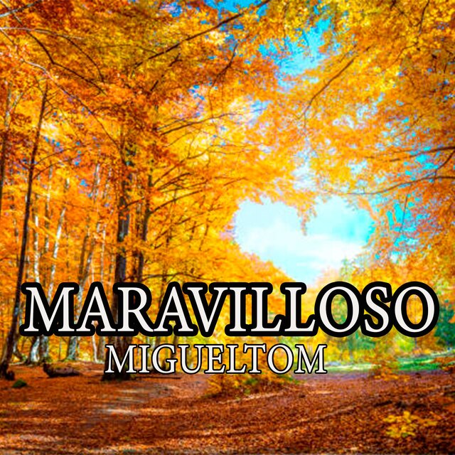 maravilloso