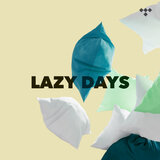 Cover art for album Lazy Days by TIDAL