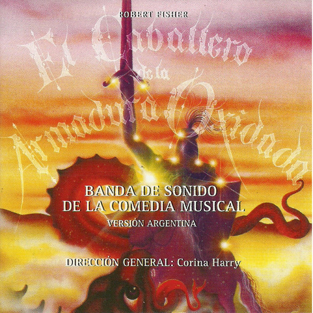 El Caballero de la Armadura Oxidada (Versión Musical Argentina)