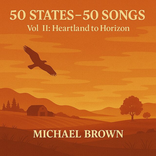 50 States – 50 Songs (Vol II: Heartland to Horizon)