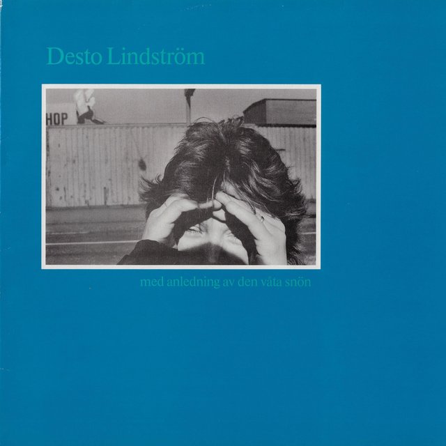 Cover art for album Med anledning av den våta snön by Desto Lindström