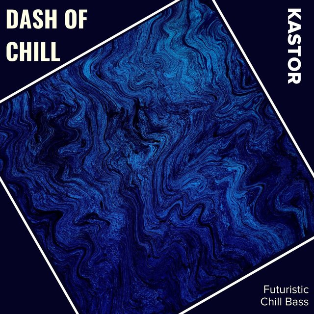 Dash Of Chill (Futuristic Chill Bass)