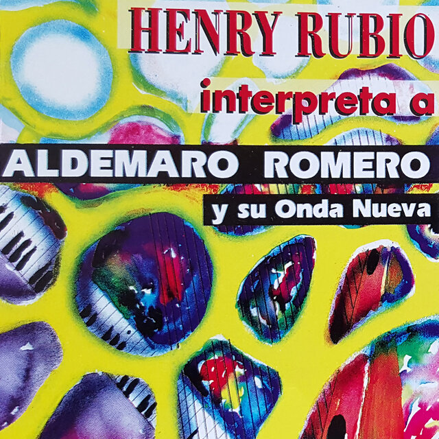 Henry Rubio Interpreta A Aldemaro Romero (Instrumental)