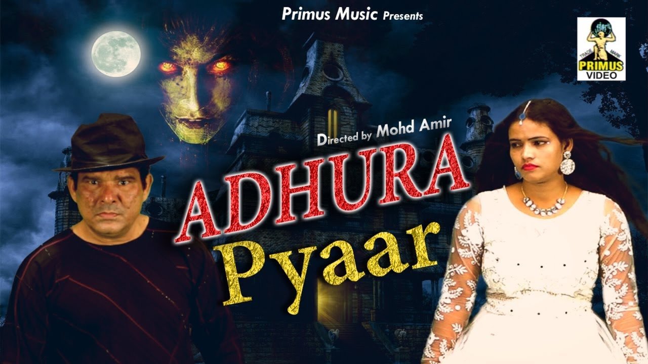 Adhura Pyaar - Hindi Video Song (Hindi)