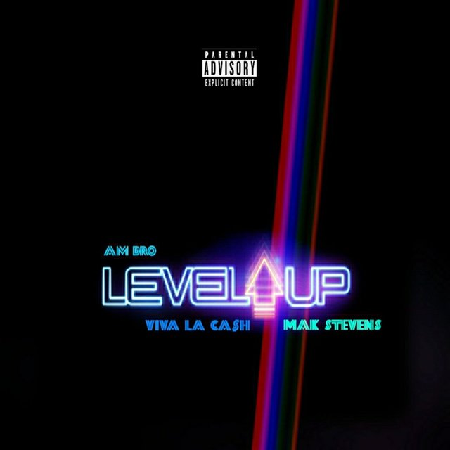 Level Up (feat. Viva la Ca$h X Mak Stevens)