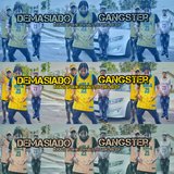 Demasiado Gangster