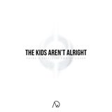 The Kids Aren't Alright (feat. Payne)