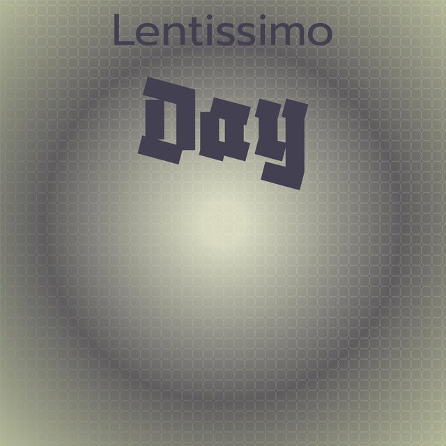 Lentissimo Day