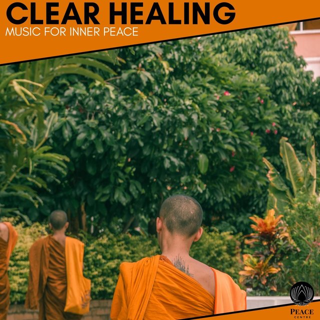 Clear Healing - Music For Inner Peace