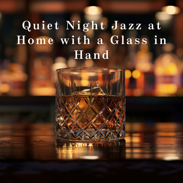 Quiet Night Jazz at Home with a Glass in Hand