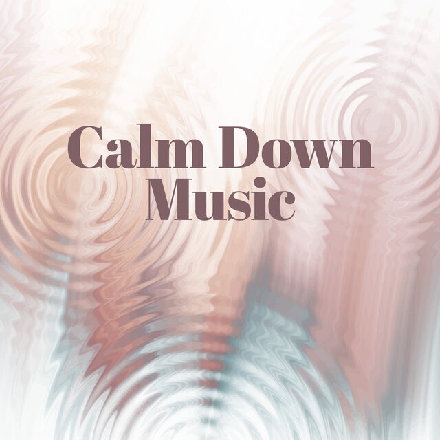 Calm Down Music