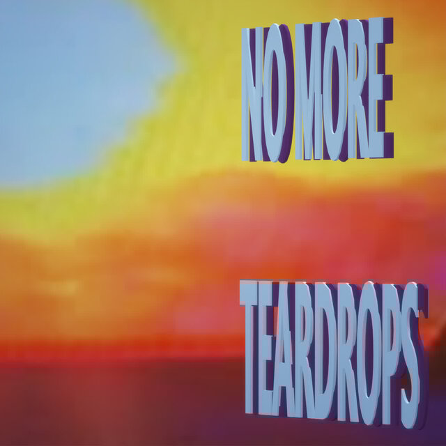 No More Teardrops
