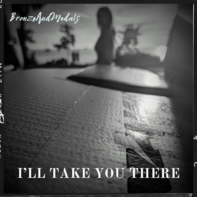 I'LL TAKE YOU THERE