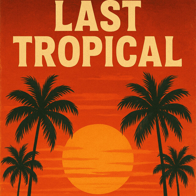 Last Tropical (Remix)