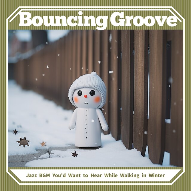 Jazz BGM You'd Want to Hear While Walking in Winter 