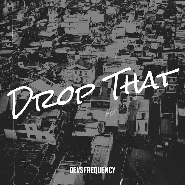 Drop That