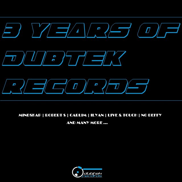 3 Years Of Dubtek Records